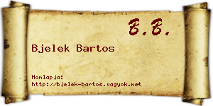 Bjelek Bartos névjegykártya